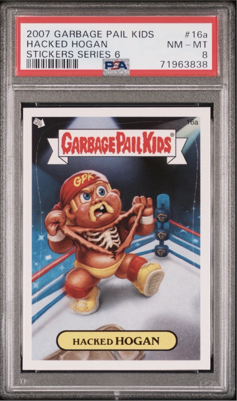 2007 Garbage Pail Kids Hacked Hogan Hulk Hogan PSA 8 #16A GPK Quantity Available
