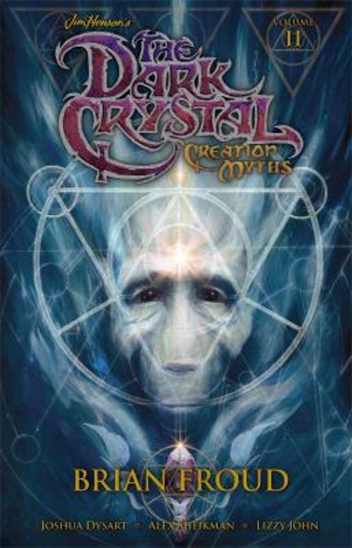 Jim Henson’s the Dark Crystal Vol. 2 : Creation Myths Hardcover
