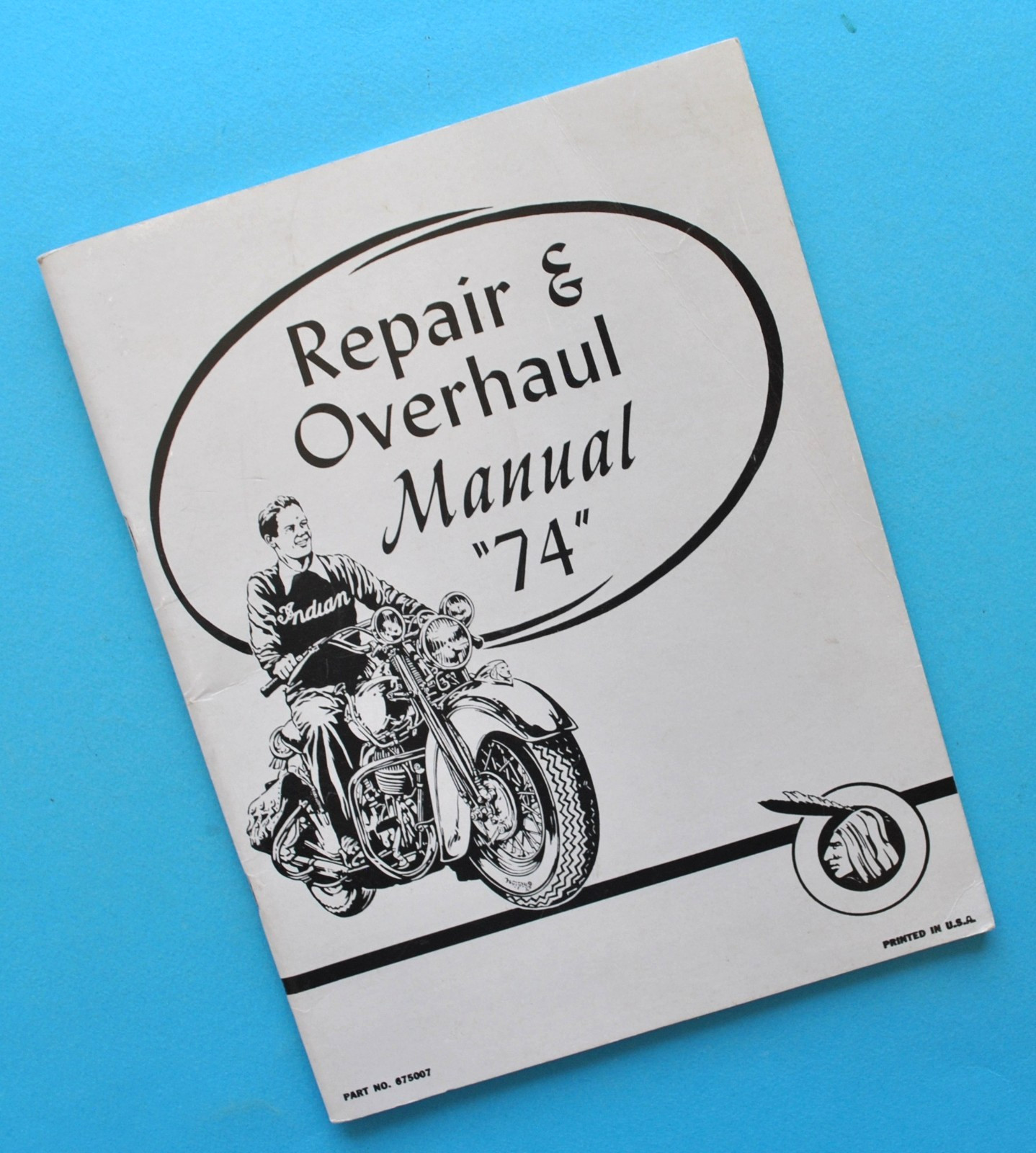 1930’s – 1940’s Indian Motorcycle Service Manual Chief “74” Restoration Book