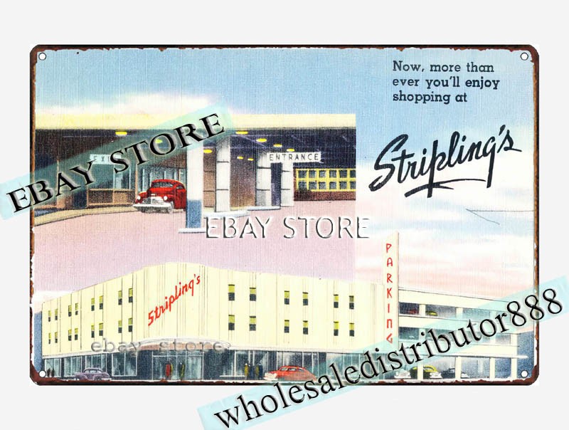 1930-45 Now, more than ever you’ll enjoy shopping Stripling’s Texas tin sign