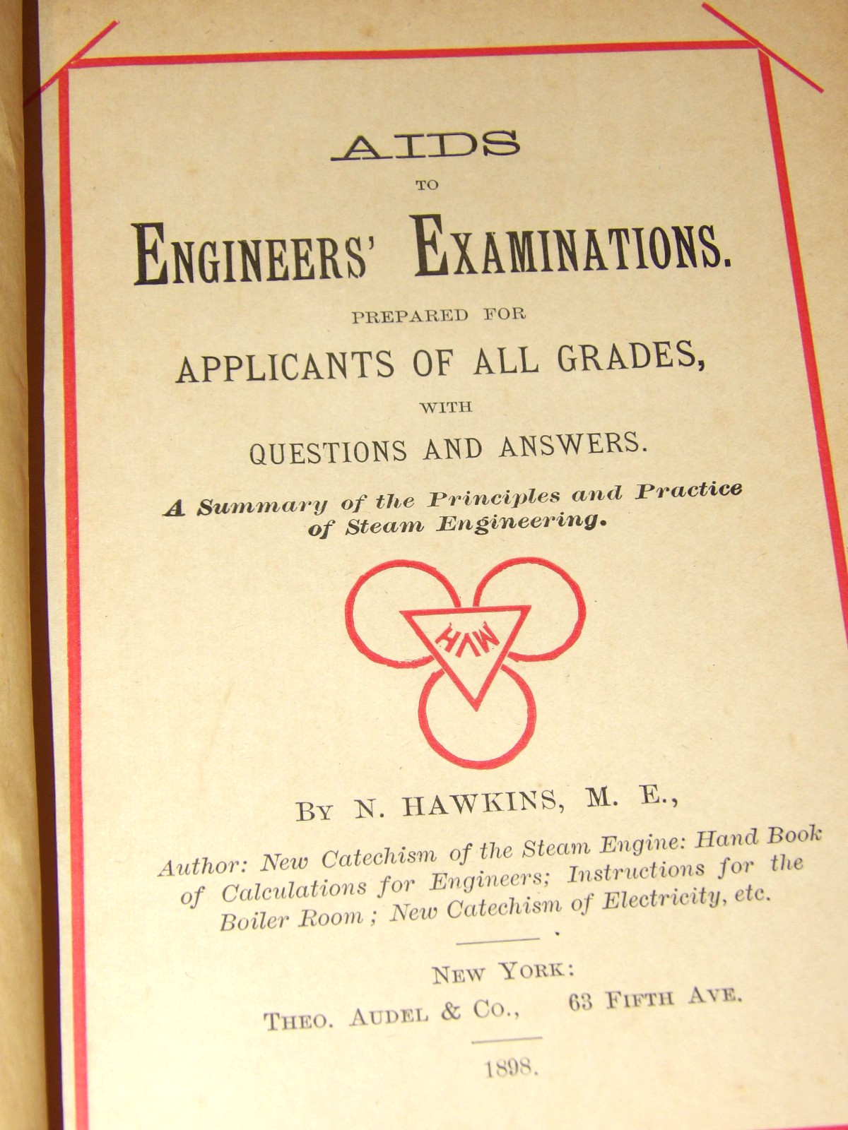 VTG 1898 BOOK~HAWKINS’ AIDS TO ENGINEERS EXAMINATIONS! 1st ED! STEAM ENGINEERING