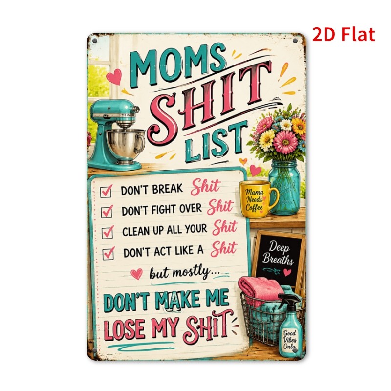 2D Flat – Decorative Sign 2D Flat – Tin Metal Signs Home Décor- Moms List Funn