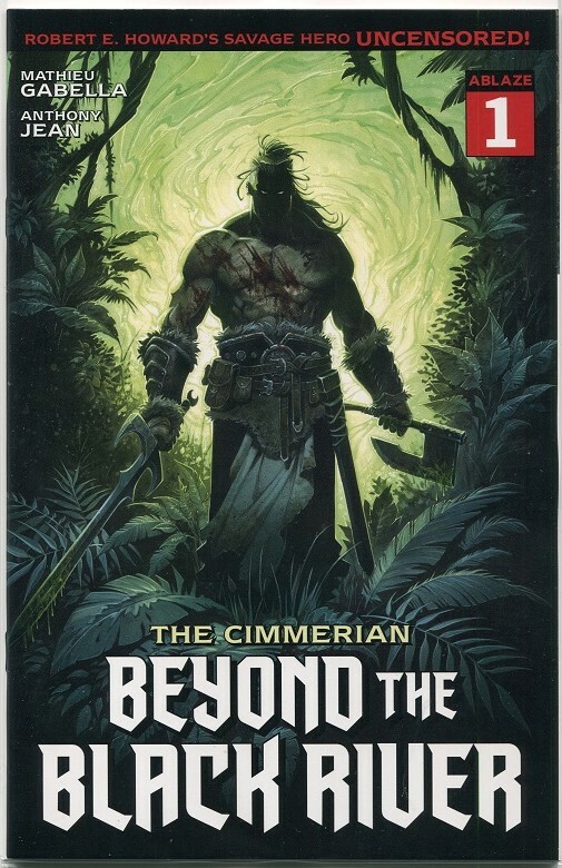 Cimmerian Beyond the Black River #1 Cover B Ablaze Comics 2021 NM+