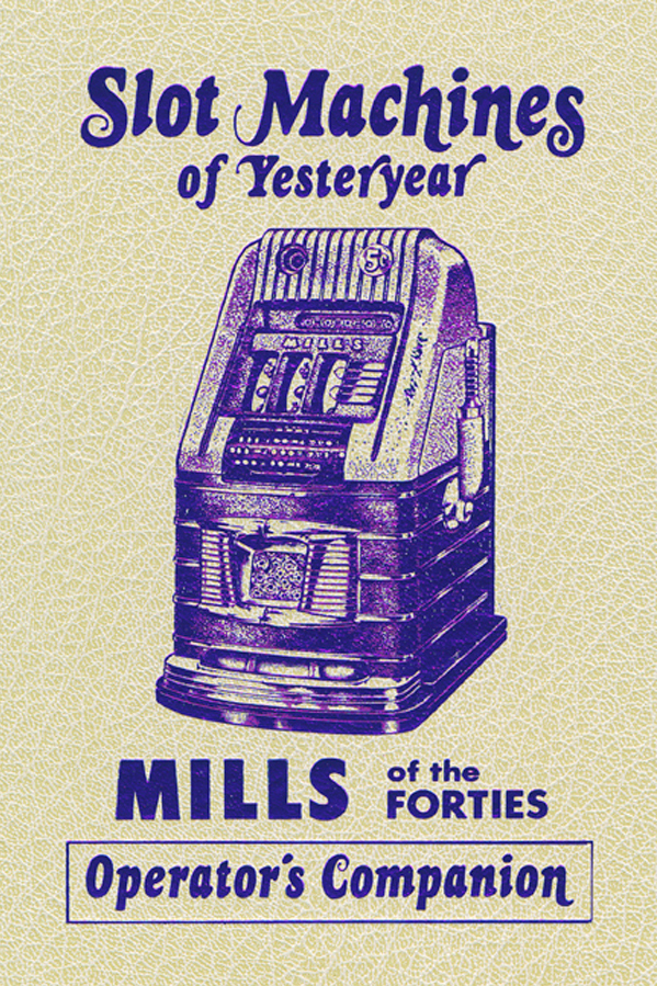 Mills of the 40’s Operator’s Companion