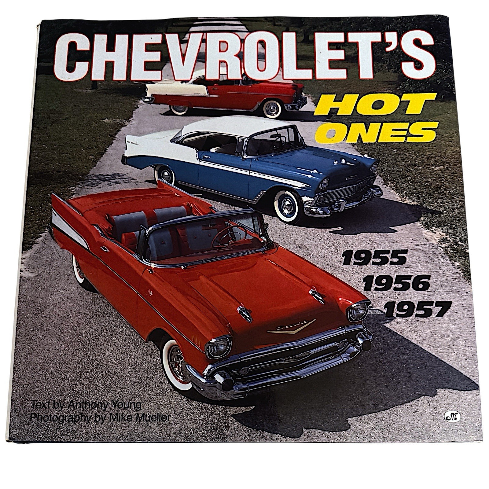 Chevrolet’s Hot Ones: 1955-1956-1957
