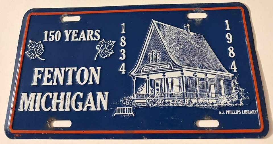 1834 1984 Fenton Michigan Booster License Plate 150 Years AJ Phillips Library
