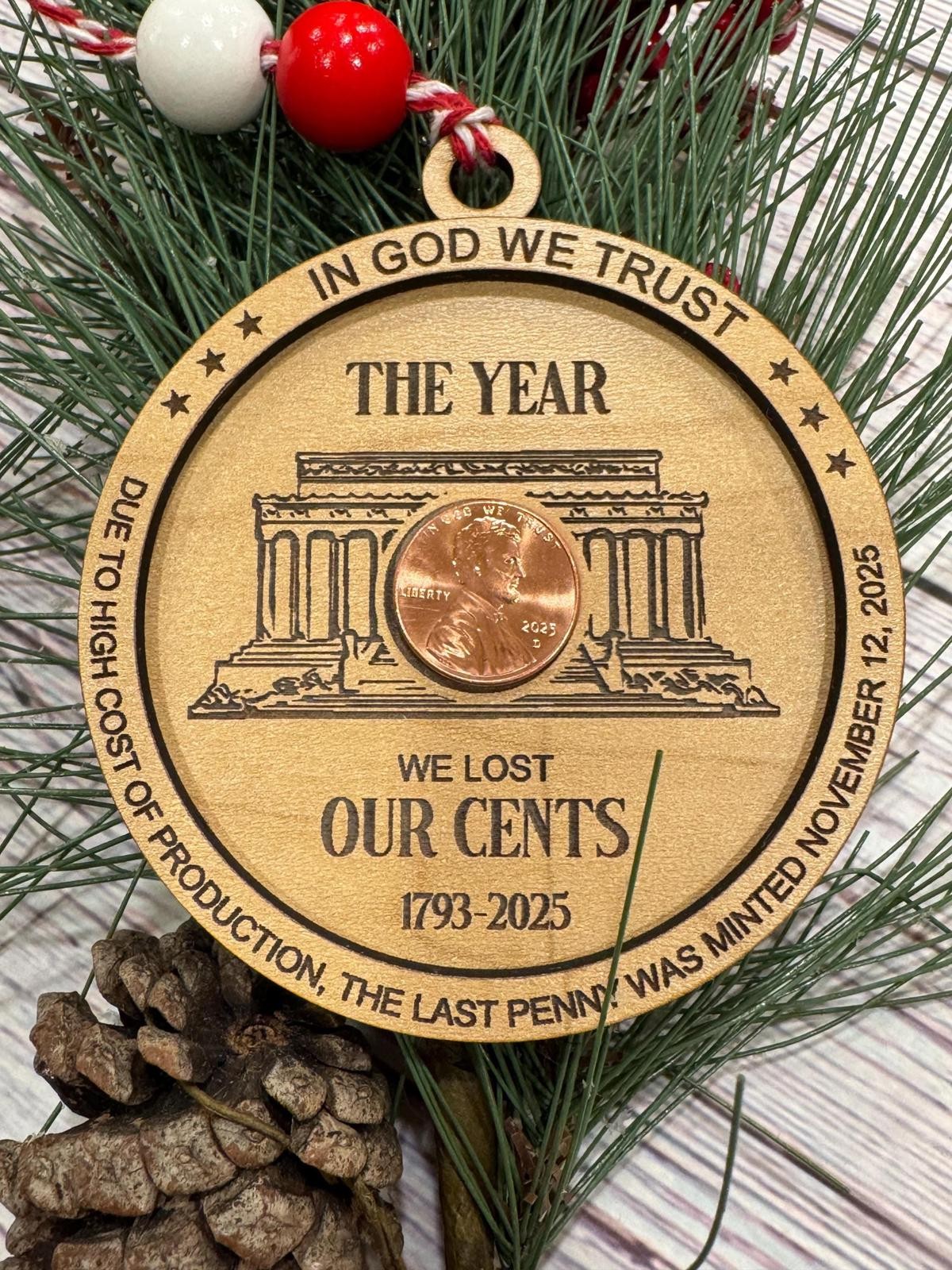 2025 Discontinued Penny ornament, lost our cents keepsake, laser cut