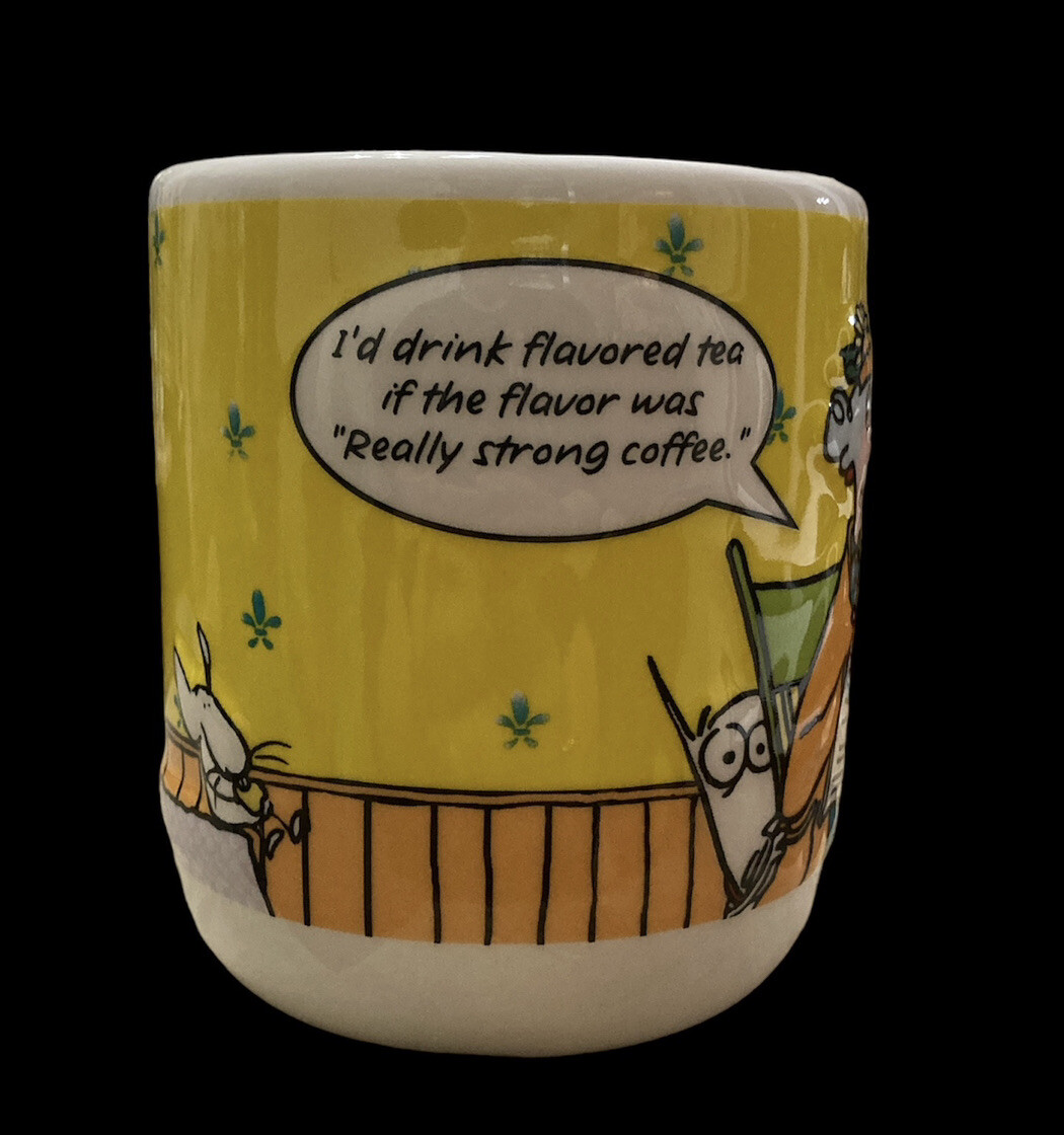 Maxine Cup Mug I’d Drink Flavored Tea if the Flavor was Really Strong Coffee