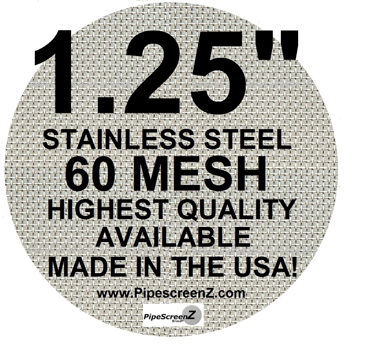 (50+) 1.25″ STAINLESS STEEL 60 mesh PIPE SCREENS PipescreenZ™ – MADE IN THE USA