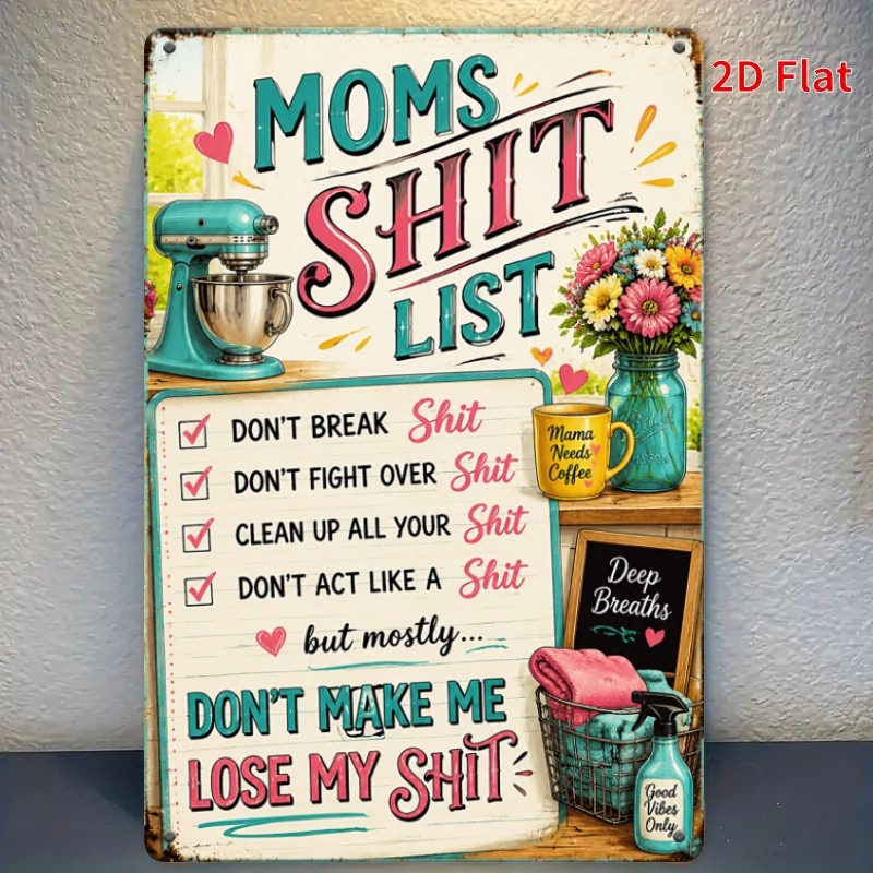 2D Flat – Decorative Sign 2D Flat – Tin Metal Signs Home Décor- Moms List Funn
