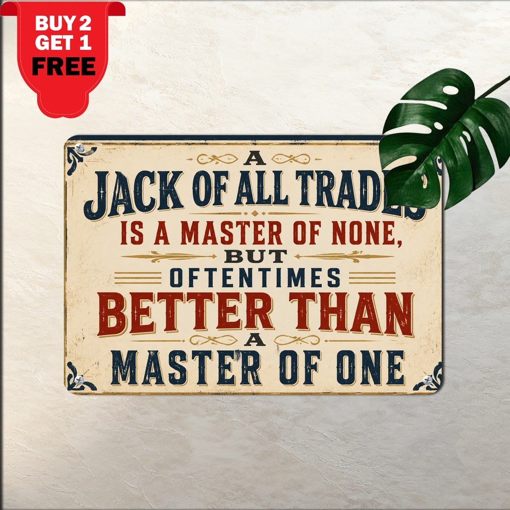 Inspirational Slogan Sign Master Of All Trades None Sarcastic Metal Tin Sign