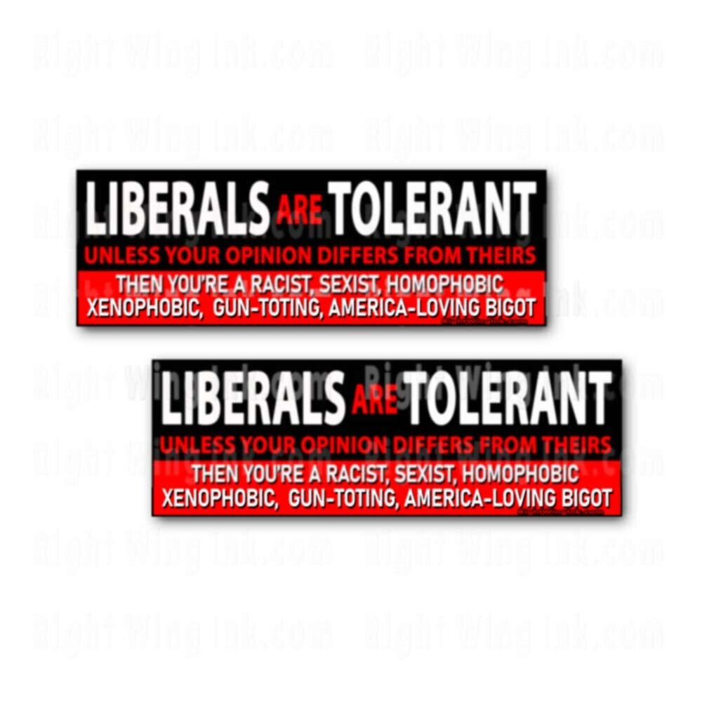 Liberals are Tolerant Unless Funny Stickers Anti Joe Biden Decals 2 PK 9″ wide