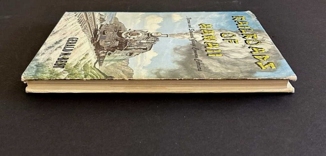 Railroads of Hawaii…Narrow and Standard Gauge Common Carriers by Gerald Best