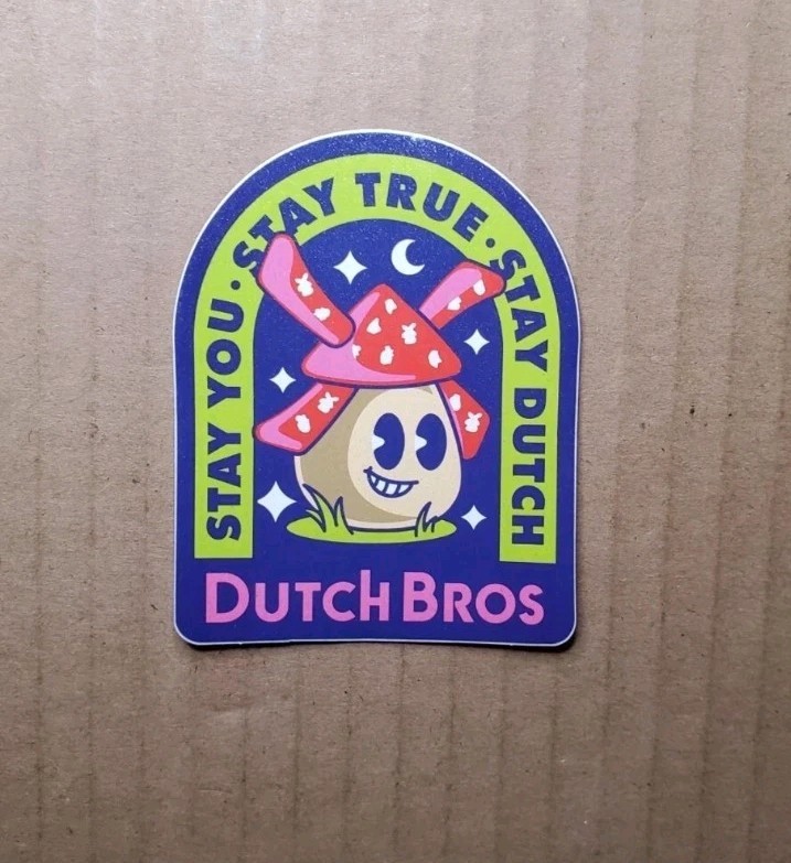 Dutch Bros Sticker March 2023 Stay You Stay True Stay Dutch Glitter Tint