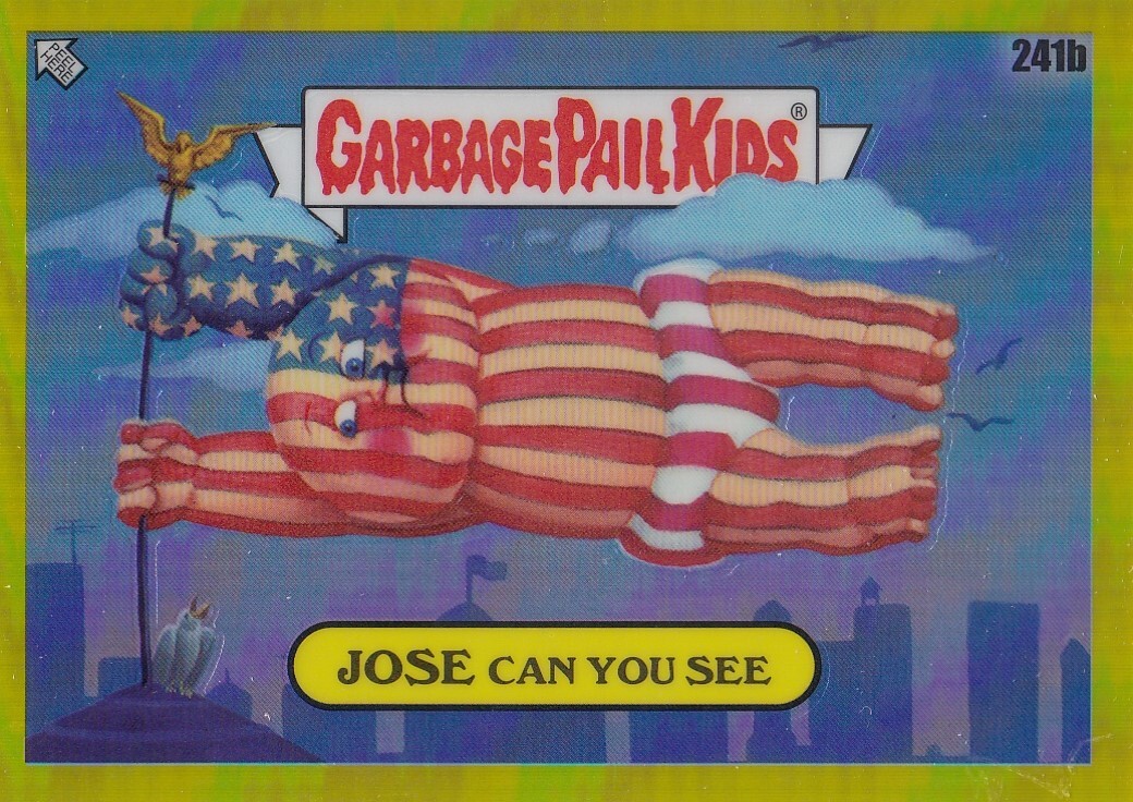 JOSE CAN YOU SEE /275 TOPPS CHROME GARBAGE PAIL KIDS YELLOW REFRACTOR #241B 2023