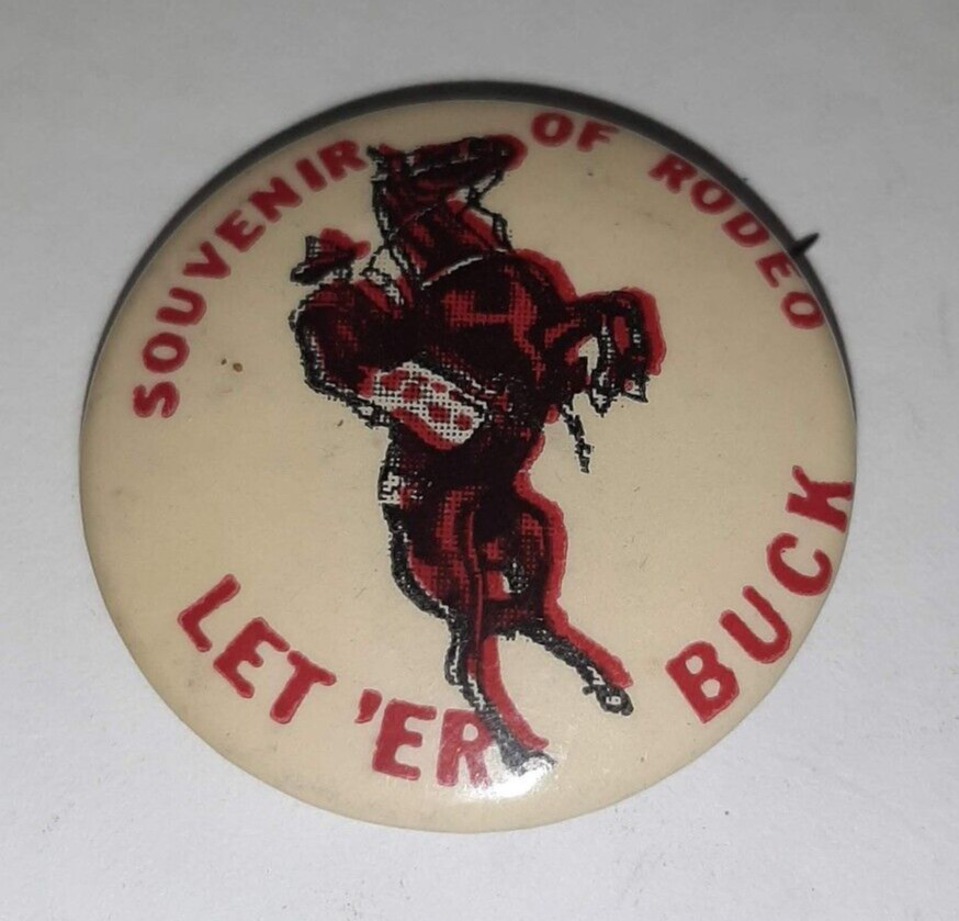 PENDLETON ROUND-UP Oregon Rodeo 1.25″ Pinback Button Let ‘Er Buck Vintage 30s