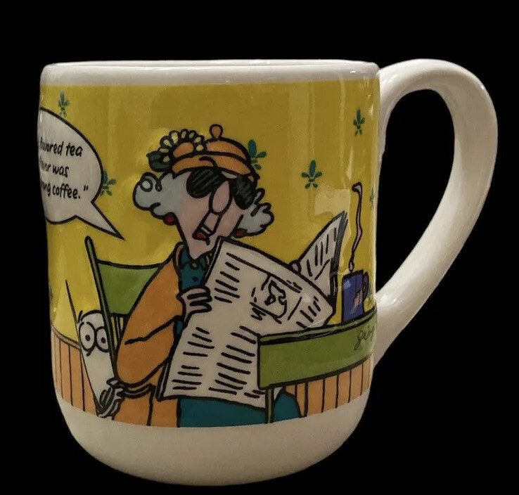Maxine Cup Mug I’d Drink Flavored Tea if the Flavor was Really Strong Coffee
