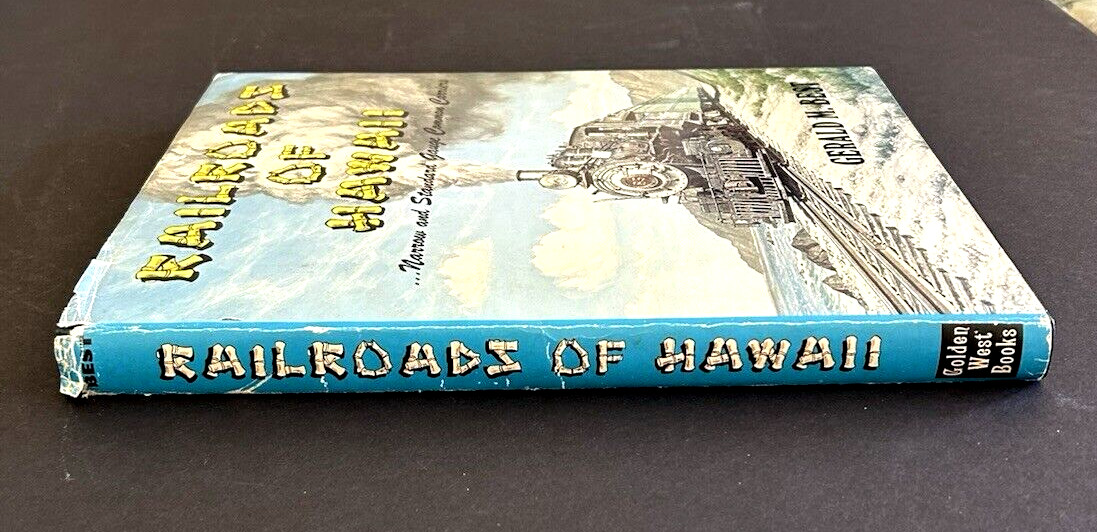 Railroads of Hawaii…Narrow and Standard Gauge Common Carriers by Gerald Best