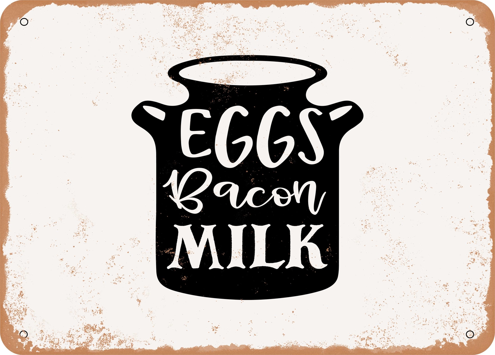 METAL SIGN – Eggs Bacon Milk – Vintage Look Sign