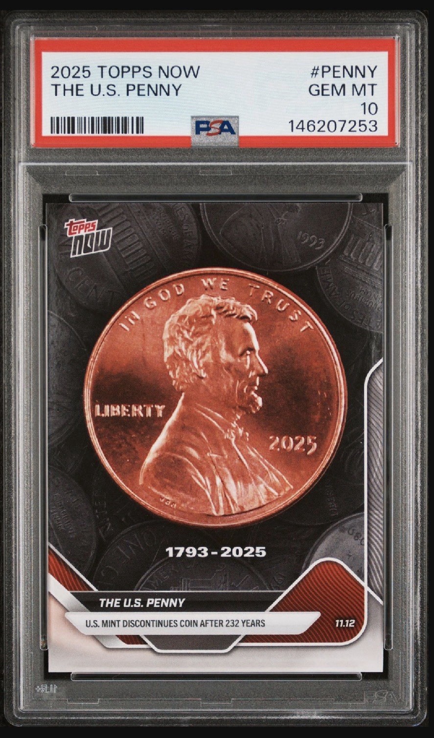 2025 Topps Now The U.S. Mint Discontinued The Penny RIP PSA 10