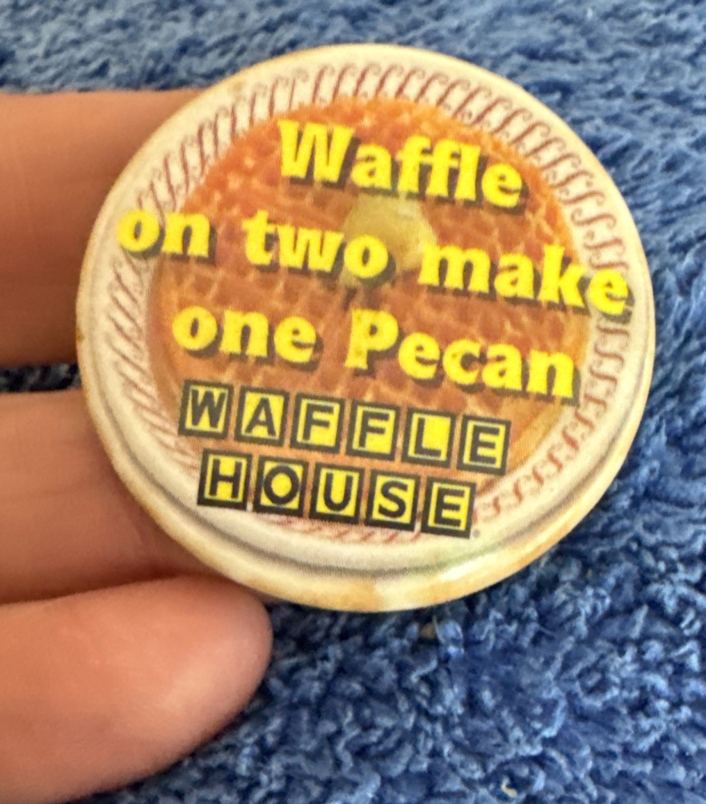 Waffle House Pin Button Waffle On Two Make One Pecan 38