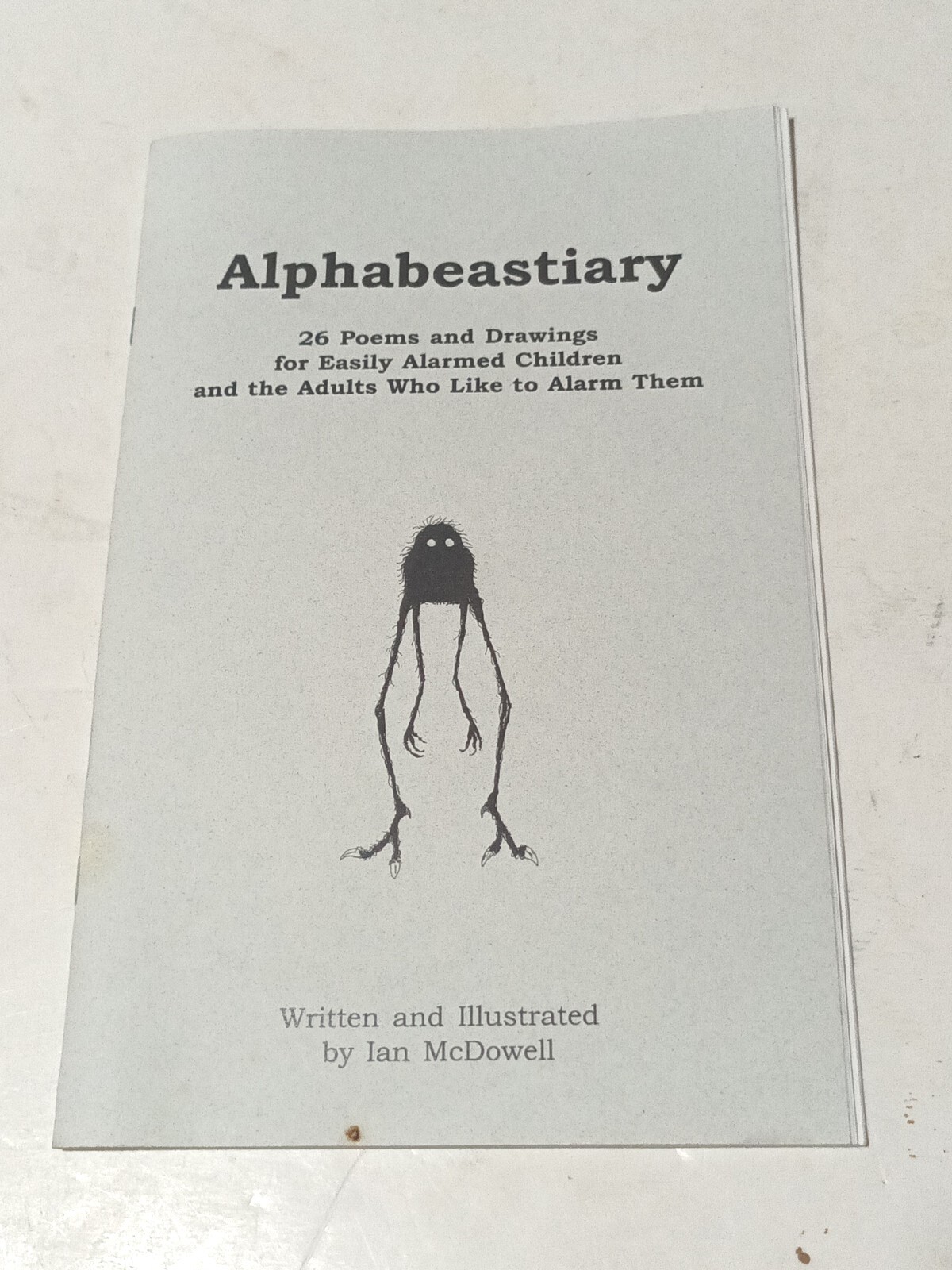 Alphabeastiary 26 Poems and Drawings for Easily Alarmed Children and Adults