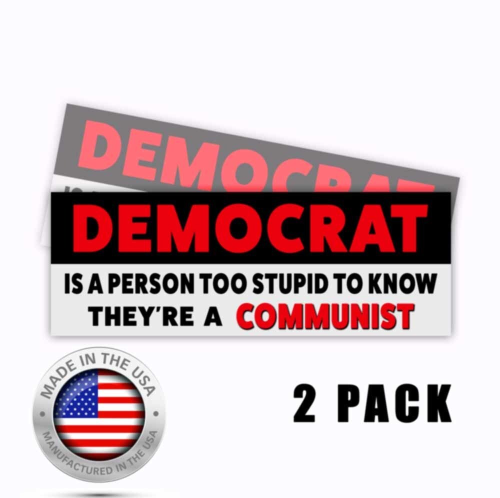 Democrat is a person who is a Communist Funny Decals 9×3 Stickers – 2 pack