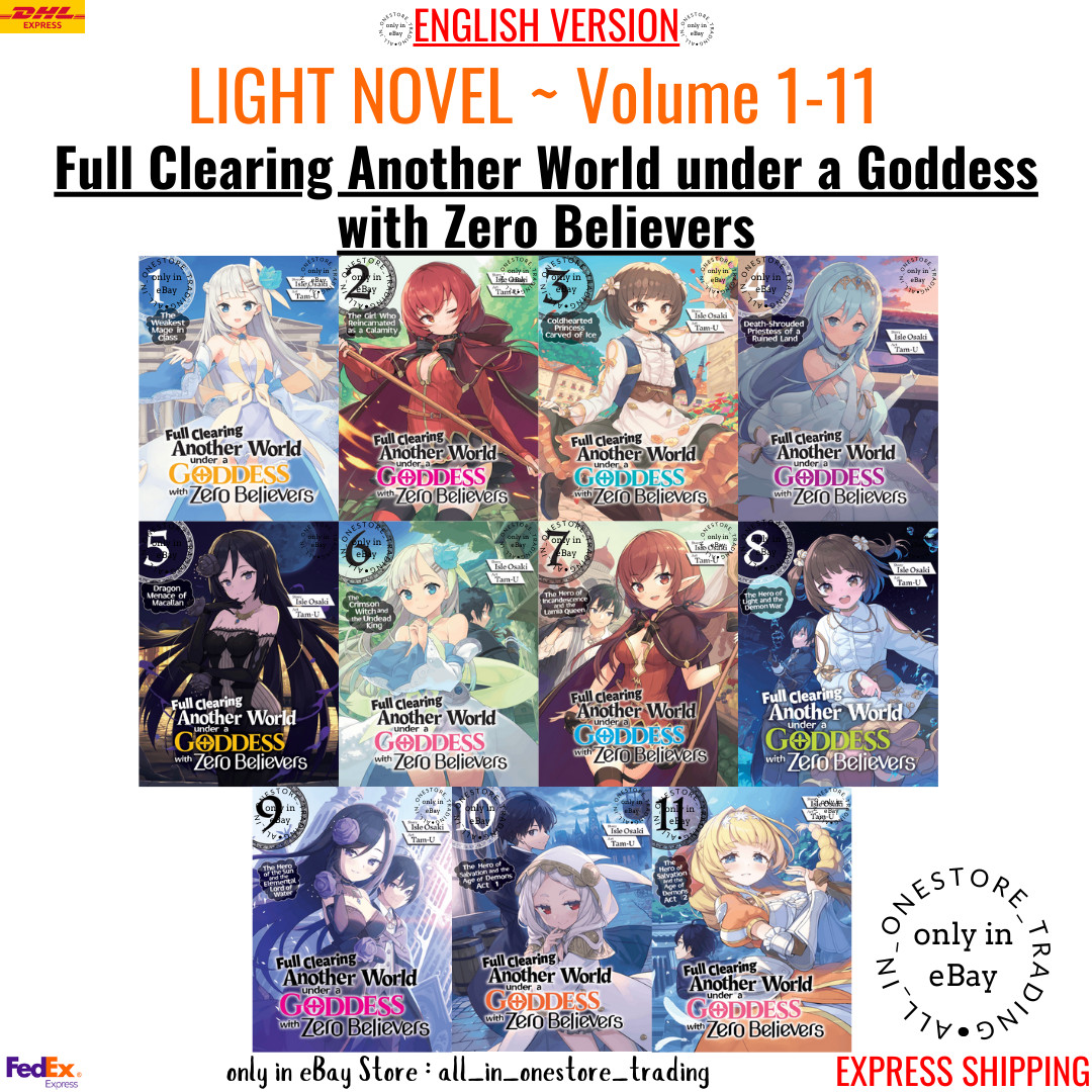 Full Clearing Another World under a Goddess with Zero Believers (Light Novel)