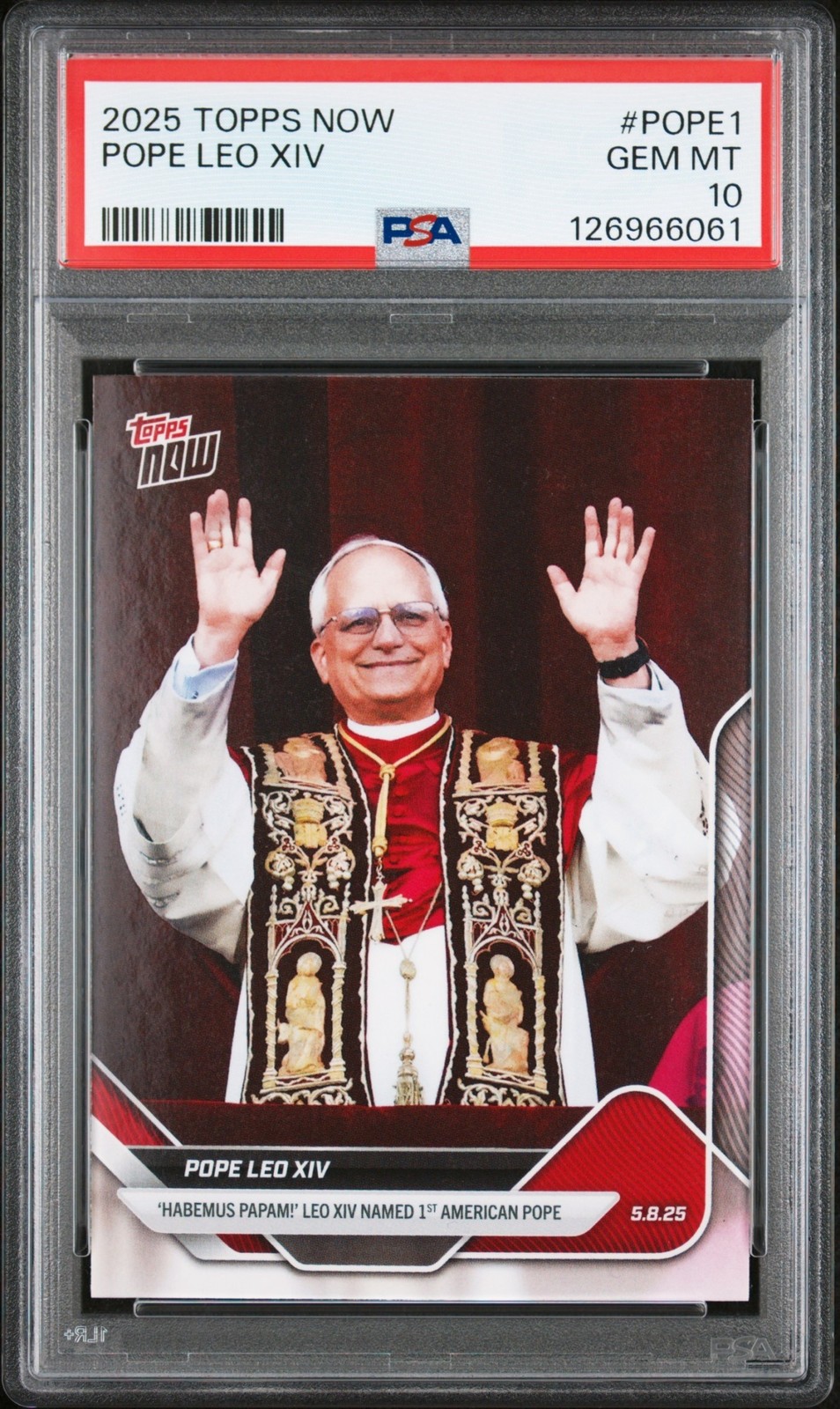 2025 Topps Now 🔥POPE LEO XIV🔥 #POPE1 PSA 10 💎 Gem Mint