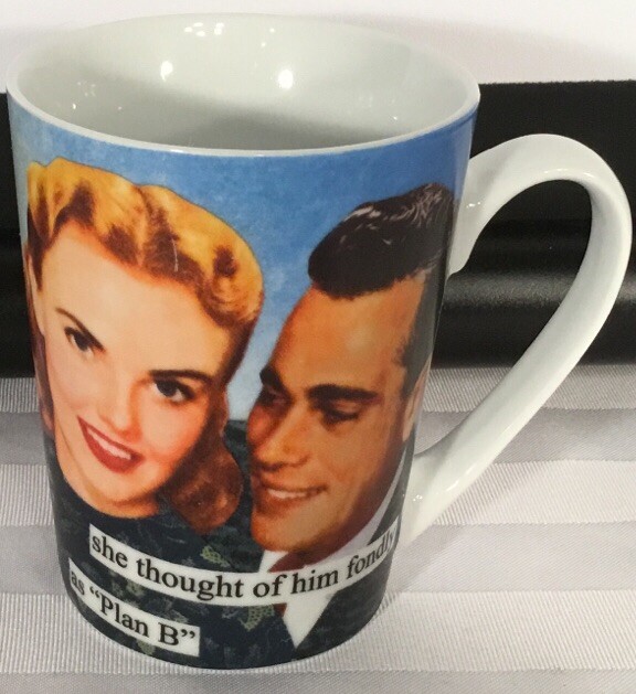 Anne Taintor Porcelain Mug She Thought of Him Fondly Plan B Coffee Humor 